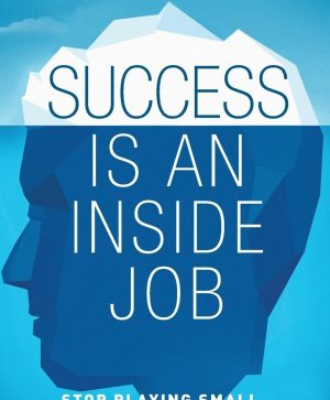 success is an inside job