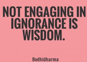 not-engaging-in-ignorance-is-wisdom-quote-1