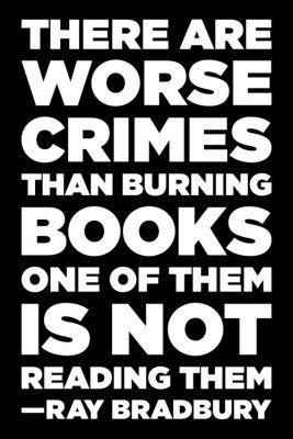 Ray-Bradbury-There-are-worse-crimes-than-burning-books.-One-of-them-is-not-reading-them