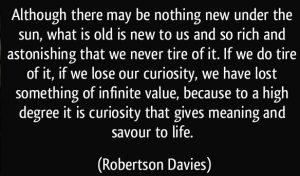 quote-although-there-may-be-nothing-new-under-the-sun-what-is-old-is-new-to-us-and-so-rich-and-robertson-davies-341136