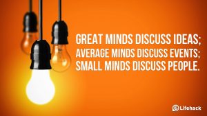 great-minds-discuss-ideas-average-minds-discuss-events-small-minds-discuss-people