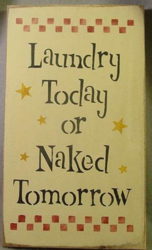 And I recoil from dirty laundry… doing the laundry