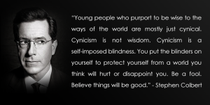 cynicism is not wisdom, even if it sounds that way