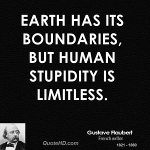 human stupidity is limitless