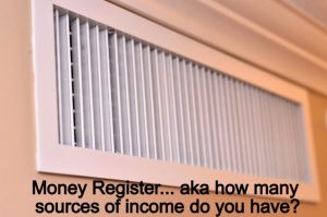 money register aka how many sources of income you have