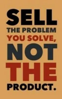 sell the problem not the solution