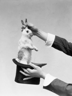 your strategy is magic: pull a rabit out of a hat