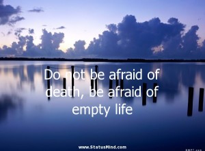 be-afraid-of-empty-life