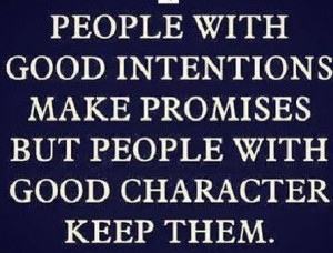 good intentions vs character when making a commitment