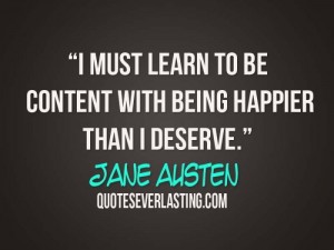 I-must-learn-to-be-content-with-being-happier-than-I-deserve-Jane-Austen-copy-700x525