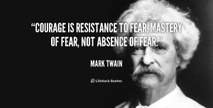 quote-Mark-Twain-courage-is-resistance-to-fear-mastery-of-100588