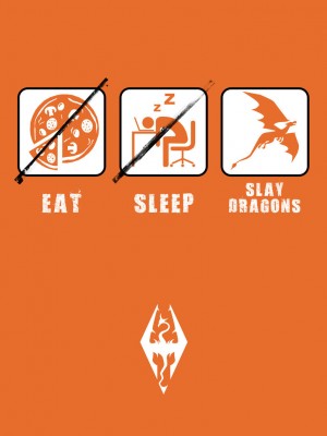 skyrim___eat__sleep__slay_dragons_by_thehookshot-d4i8waz