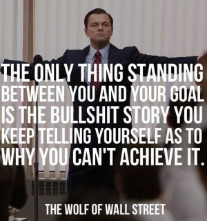 standing-between-you-and-your-goal-wolf-wall-street-quotes-sayings-pictures